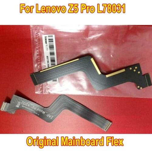 Original Best Working Main Board Flex Cable For Lenovo Z5 Pro L78031 Mainboard Motherboard FLex Ribbon Phone parts Replacement