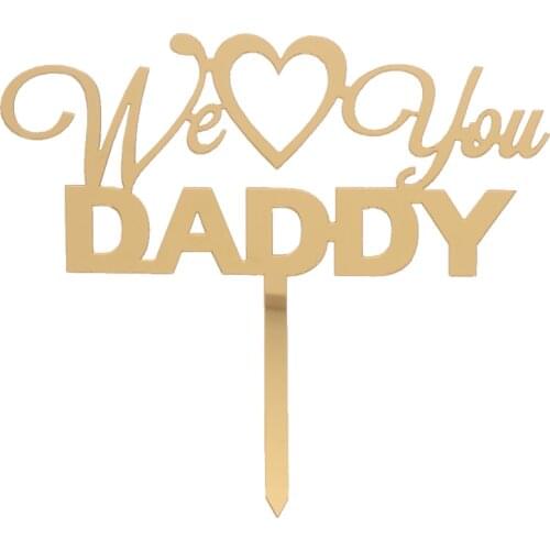 We Love Daddy Acrylic Cake Topper Creative Cupcake Toppers Picks Cake Decorations Party Supplies For Birthday Party FatherS Day