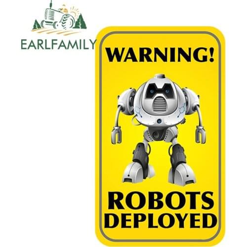 EARLFAMILY 13cm x 7.9cm Warning! Robots Deployed Car Sticker Vinyl Window Car Bumper Decals Funny Car Accessories