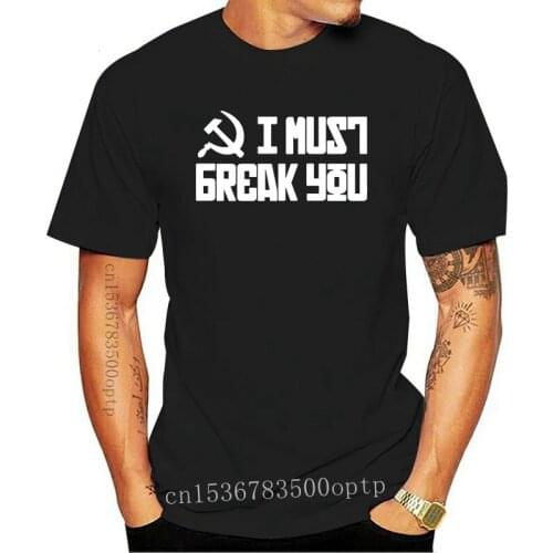 Ivan Drago - I Must Break You 1 New Hot Sale Black Men T Shirt Sz S - 5xl New Print Letters Men T-Shirt