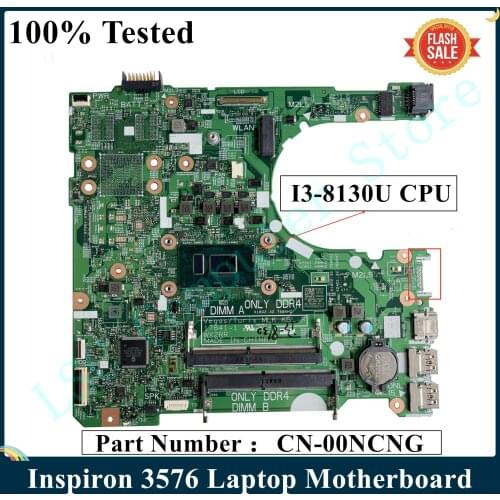 LSC For Dell Inspiron 3576 Laptop Motherboard CN-00NCNG 00NCNG 0NCNG With I3-8130U CPU DDR4 17841-1 100% Tested
