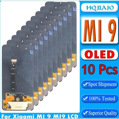 10pcs OLED LCD For XiaoMi Mi 9 MI9 LCD Display Screen Digitizer Assembly Replacement For XiaoMi MI 9 MI9 M1902F1A LCD Display