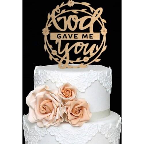 Garland design God Gave Me You Wedding Cake Topper for rustic wedding decoration cake deocrating