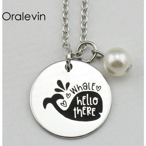 WHALE HELLO THERE Inspirational Hand Stamped Engraved Custom Charm Pendant Necklace for Trendy Women Jewelry,10Pcs/Lot, #LN1866