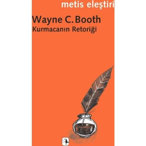 The Rhetoric Of Kurmacanın Wayne C.Booth Metis Yayıncılık
