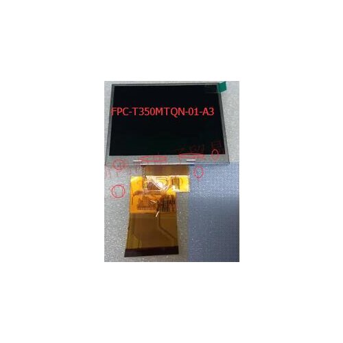 The new 3.5 -inch LCD display The original number:FPC-T350MTQN-01-A2--FPC-T350MTQN-01-A3
