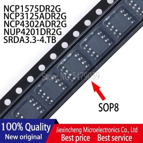 5PCS NCP1575DR2G 1575 NCP3125ADR2G 3125 NCP4302ADR2G 4302A NUP4201DR2G P4201 SRDA3.3-4.TB SRDA3.3-4 SOP8 New original