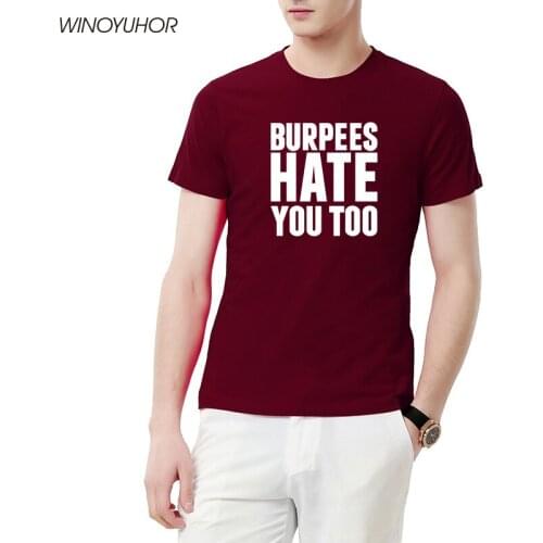 Burpees Hate You Too Letters Print T-shirts Men 2020 New Fashion Casual Short Sleeve O-neck Cotton Tops Hip Hop Male Streetwear