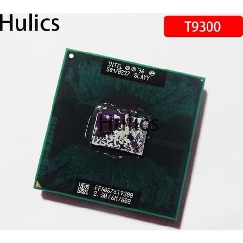 Hulics Original For Intel Core 2 Duo T9300 2.5 GHz 6M 800MHz Processor Socket P SLAYY SLAQG CPU