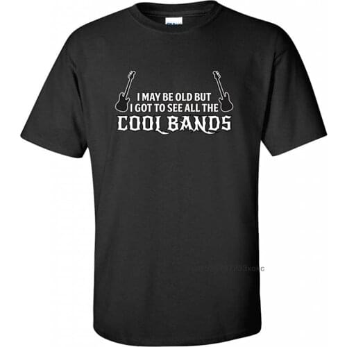 Hip Hop Men T-shirt Got to See The Cool Bands Adult Mens Graphic Tshirt Novelty T Shirt Bass Guitar Printed