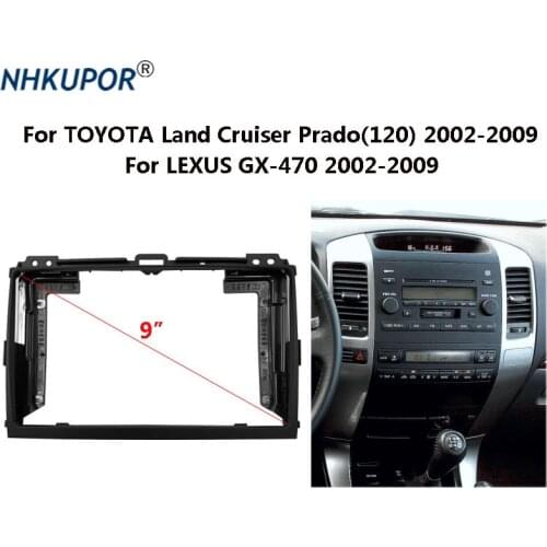 9 inch Car Radio Dashboard Fascia For TOYOTA Land Cruiser Prado(120) / LEXUS GX-470 Auto Stereo Frame Dash Kit