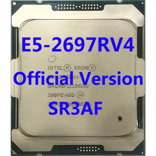 E5-2697RV4 Official Verasion SR3AF Intel Xeon CPU Processor 2.30ghz 36-Core 45mb TPD 145W FCLGA2011-3 For X99 Motherboard