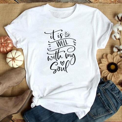 It Is Well with My Soul Tumblr Shirts Summer Short Sleeve T-Shirt Women Fashion Christian Slogan Shirt Camiseta Feminina Art Top