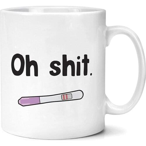 Funny Pregnancy Gift Oh Sh*T Pregnancy Test Mug