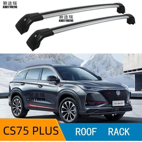 2Pcs Roof bars For changan cs75 plus 2019 2018 Aluminum Alloy Side Bars Cross Rails Roof Rack Luggage CUV SUV LED