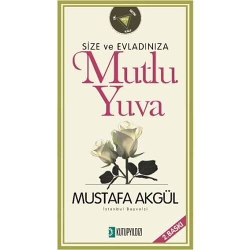 You and Evladınıza Happy Seat. Mustafa Akgül. Pole Star Publications Publishing House General Series