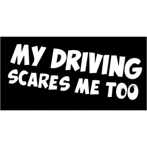 20*6CM Reflective Rear Safety Warning Car Stickers MY DRIVING SCARES ME TOO Car Styling Helmet Laptop Sticker