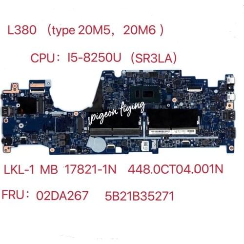 For ThinkPad L380 (type 20M5, 20M6) Laptops Motherboard CPU:I5-8250(SR3LA) 17821-1N 448.0CT04.001N FRU:5B21B35271 02DA267 100