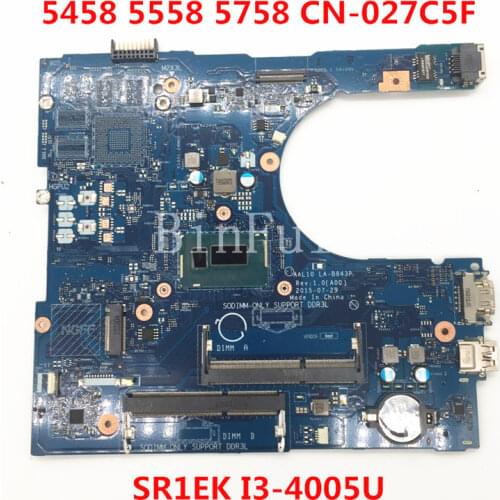 High quality For 5558 5758 CN-027C5F 027C5F 27C5F AAL10 LA-B843P With SR1EK I3-4005U CPU 100% full Tested