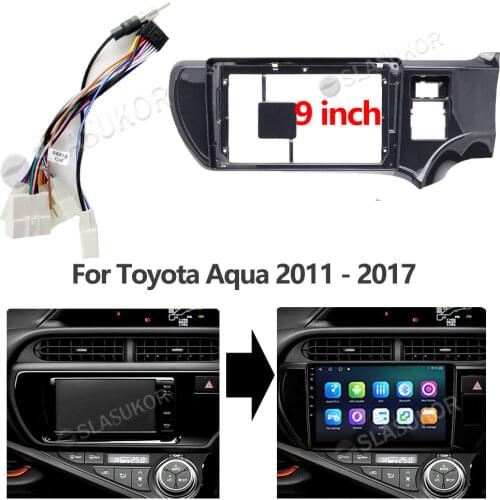9 inch For Toyota Aqua 2011 2012 2013 - 2017 Wires Board Control CANBUS Stereo Panel Dash Installation DVD Plastic Fascia Frame