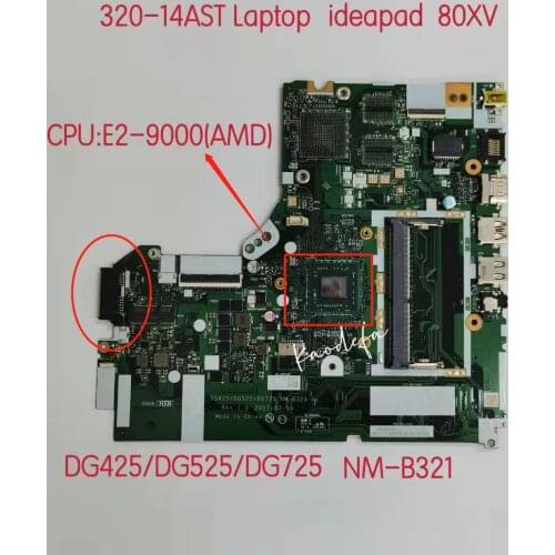 DG425/DG525/DG725 NM-B321 For Lenovo ideapad 320-14AST Mainboard Motherboard 80XV CPU E2-9000(AMD) 100% Test Ok