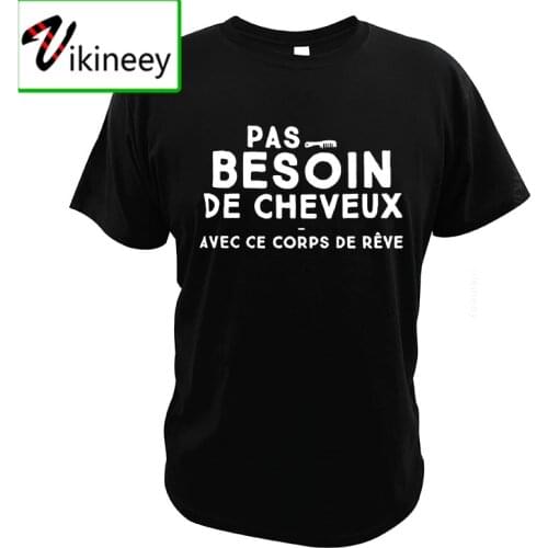 No Need For Hair With This Dream Body T Shirt Funny Birthday Gift Idea Fun Message Colleague Brother Humor 100% Cotton T-Shirt