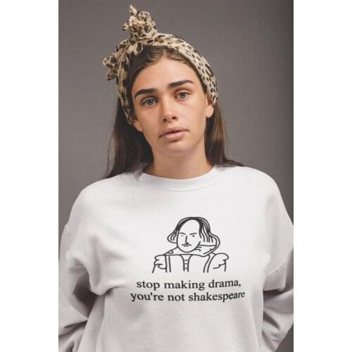 Stop Making Drama Quotes Women White Sweatshirt Round Neck Tumblr Grunge Feminist Female Graphic Tops Outfits Streetwear Fashion