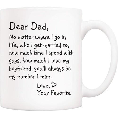Christmas Gifts Funny Dad Coffee Mug Dear Dad No Matter Where I Go In Life Ceramic Cups