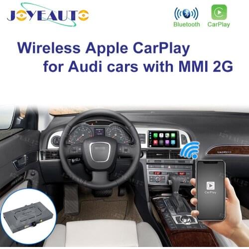 JoyeAuto Wireless Apple Carplay For Audi A4 B8 A6 C6 MMI 2G 2005 - 2008 Android Mirroring Car Play Multimedia Box Accessories