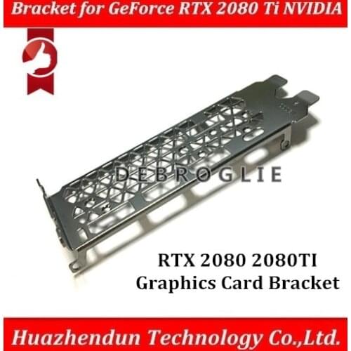 DEBROGLIE Full High Proflie Bracket for GeForce RTX 2080 RTX 2080 Ti NVIDIA 2080ti baffle RTX2080ti