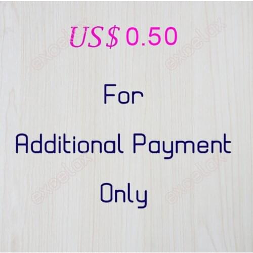 Extra Fee USD0.50 - For Additional Payment Use Only - By Excelax / SankiView