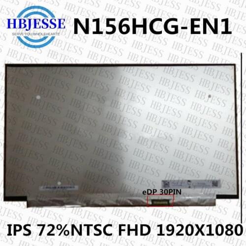 Original New 15.6" extactly model N156HCG-EN1 IPS FHD 72%NTSC 30pin eDP Laptop Matrix Matte Replacement LCD LED Screen Panel