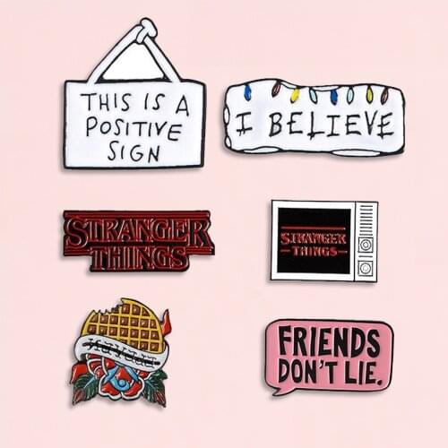 5styles Words Enamel Pin TV Stranger Thing I believe Positive sign brooch Denim Jeans shirt bag Encourage gift for friends
