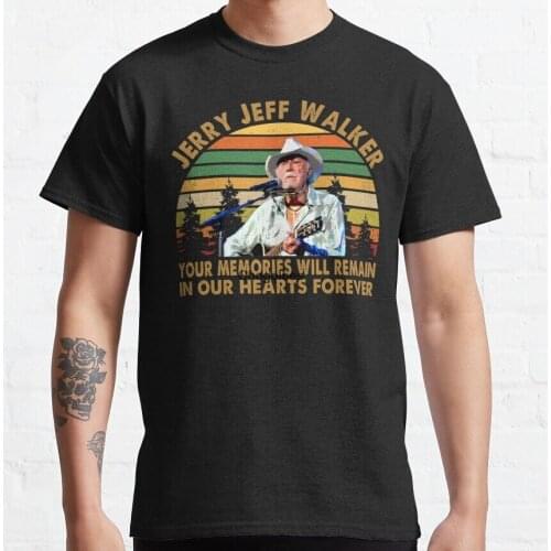 Men Shirt Jerry Jeff Walker Your Memories Will remain in our hearts forever Women tshirt