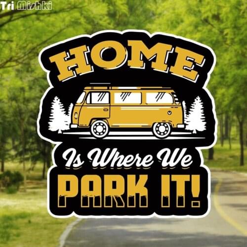 Tri Mishki WCS370 14*14.6cm RV sticker home is where we park it car sticker Recreational Vehicle Decals Trailer Accessories