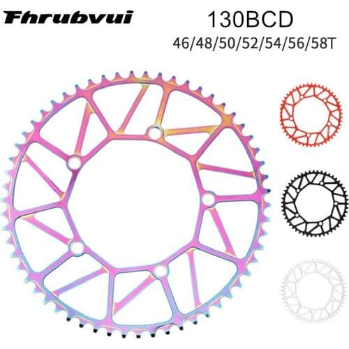 Chainring Crankset 130 BCD Hollow 46/48/50/52/54T/56T/58T Single Speed Track Bike Wide Narrow Chainwhee Round 130bcd