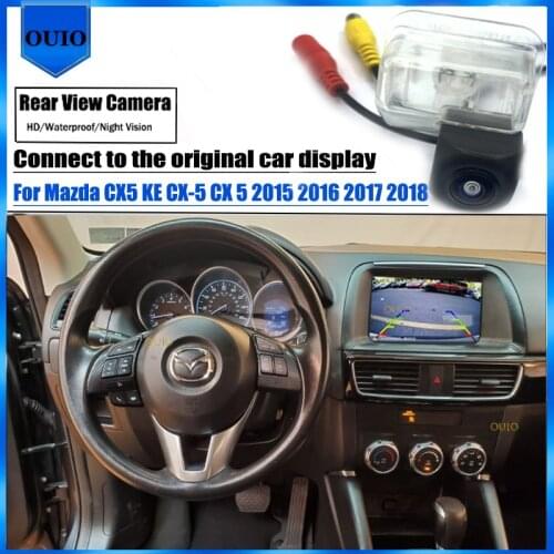 Original Screen Input Rear View Camera For Mazda CX5 KE CX-5 CX 5 2015 2016 2017 2018 Night Vision Back Parking Reversing Camera