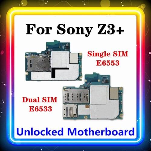For Sony Xperia Z3+ E6553 E6533 Motherboard Single / Dual SIM Mainboard Android OS Logic Board With Chip