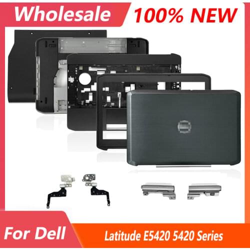 New For Dell Latitude E5420 LCD Back Cover/Front Bezel/Hinges/Palmrest/Bottom Case/Door Cover/Hinge case Non Touch