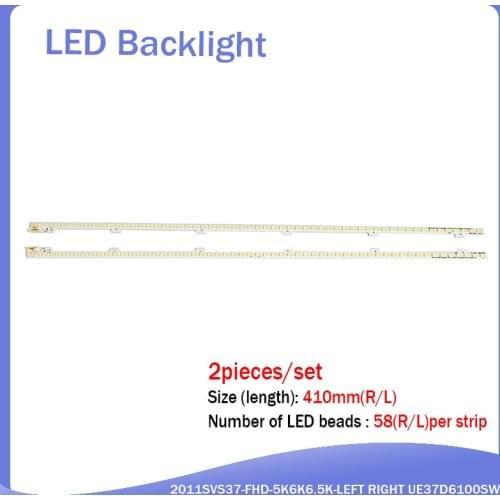 10 PCS/lot for 2011SVS37-FHD-5K6K6.5K-LEFT RIGHT JVG4-370SMB-R2 JVG4-370SMA-R2 UE37D6500 UE37D6100SW LD370CGB-C2 NEW 58LED 410MM