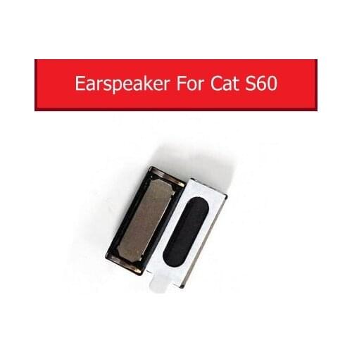 Earpiece Speaker For Cat S60 Ear Speaker Sound Earphone Ear Piece Flex Ribbon Cable Repair Replacement Parts High Quality