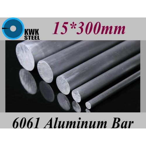 15*300mm Aluminum 6061 Round Bar Aluminium Strong Hardness Rod for Industry or DIY Metal Material Free Shipping
