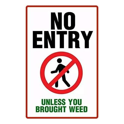 Warning No Entry Unless Brought Weed Store Shop Tin Sign Metal Wall Poster Plaque for Home Kitchen Shop Christmas Tin Sign