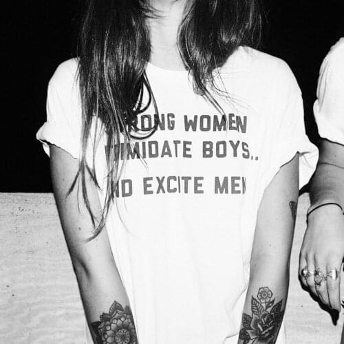 Strong women intimidate boys and excite men T-shirt Women funny graphic tumblr grunge tshirt ladies tops tees