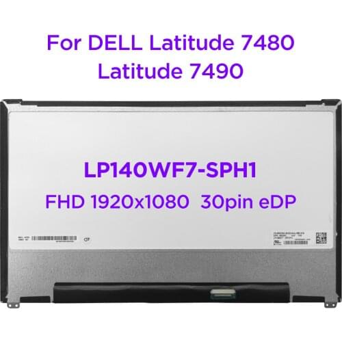 14.0 IPS Laptop LCD Screen LP140WF7-SPH1 Fit NV140FHM-N47 For DELL Latitude 7480 7490 LED Display Non-Touch 1920x1080 30pin eDP