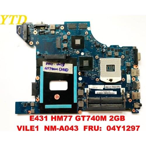 Original for Lenovo E431 laptop motherboard E431 HM77 GT740M 2GB VILE1 NM-A043 FRU 04Y1297 tested good free shipping connectors
