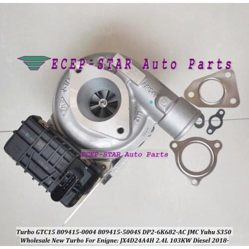 Turbo GTC15 809415-0004 809415-5004 809415-5004S DP2-6K682-AC for JMC Yuhu S350 JX4D24A4H 2.4L 103KW Diesel 2018