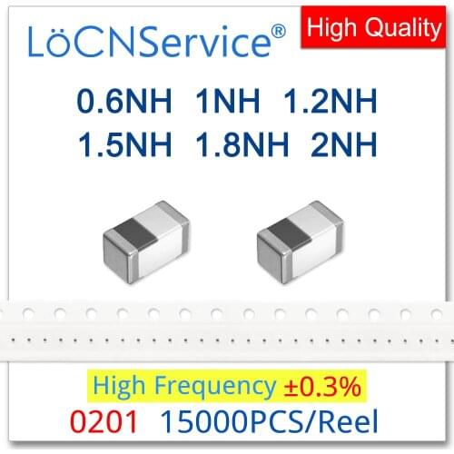 LoCNService 0201 15000PCS 0.3% 0.6NH 1NH 1.2NH 1.5NH 1.8NH 2NH High Frequency Multilayer Chip Ferrite Inductors High Quality