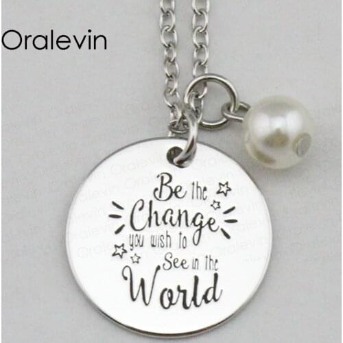 BE THE CHANGE YOU WISH TO SEE IN THE WORLD Inspirational Hand Stamped Engraved Pendant Necklace Gift Jewelry,10Pcs/Lot, #LN2314