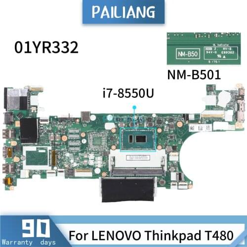 PAILIANG Laptop motherboard For LENOVO Thinkpad T480 NM-B501 01YR332 Mainboard Core SR3LC i7-8550U TESTED DDR3